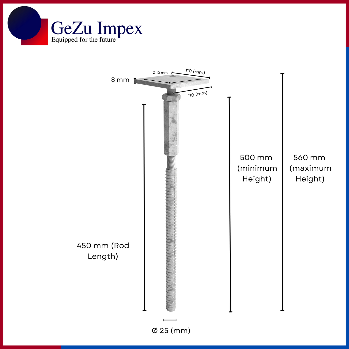 110 x 110 mm with Height 500-560 mm / Hot Dip Galvanised