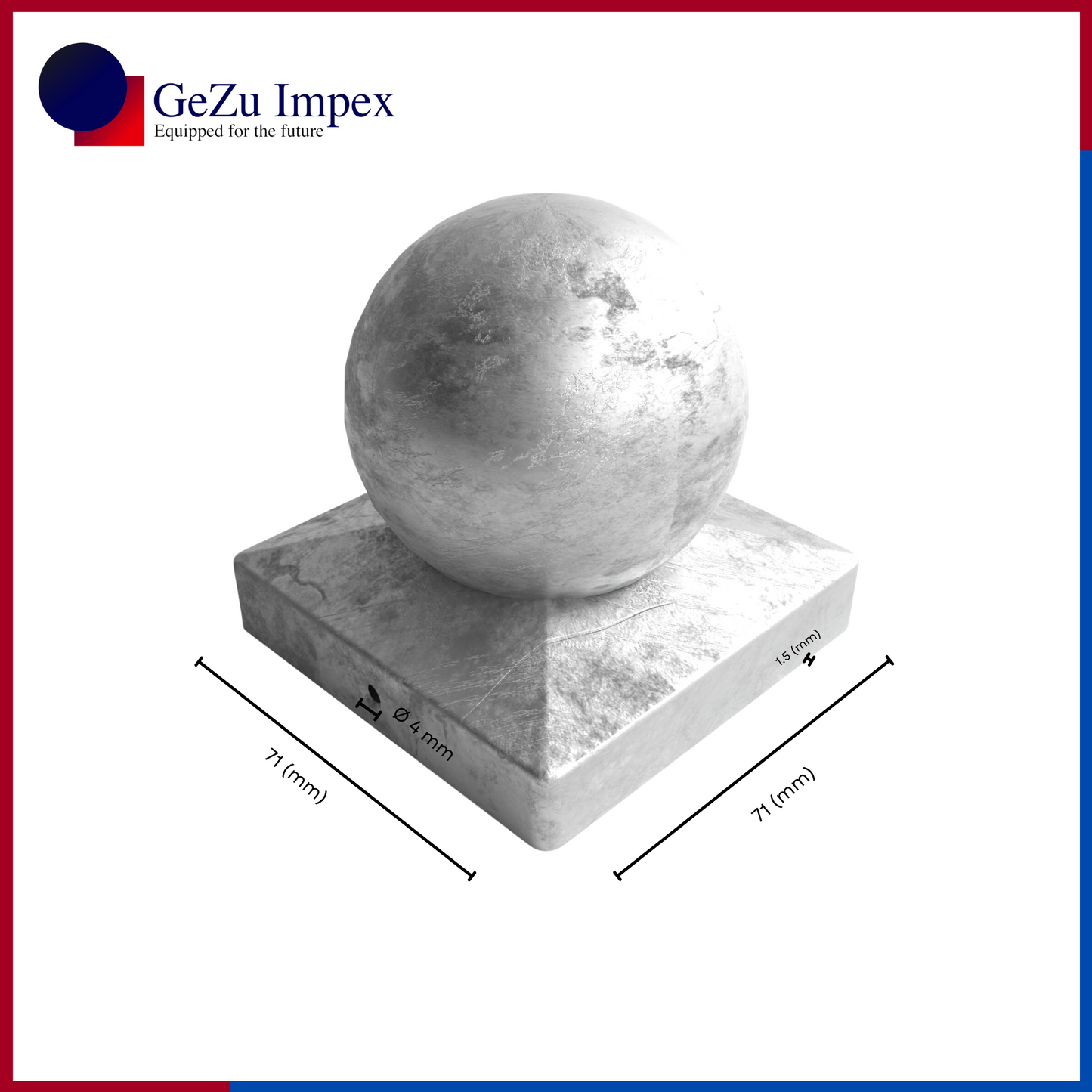 71 x 71 mm / Hot Dip Galvanized