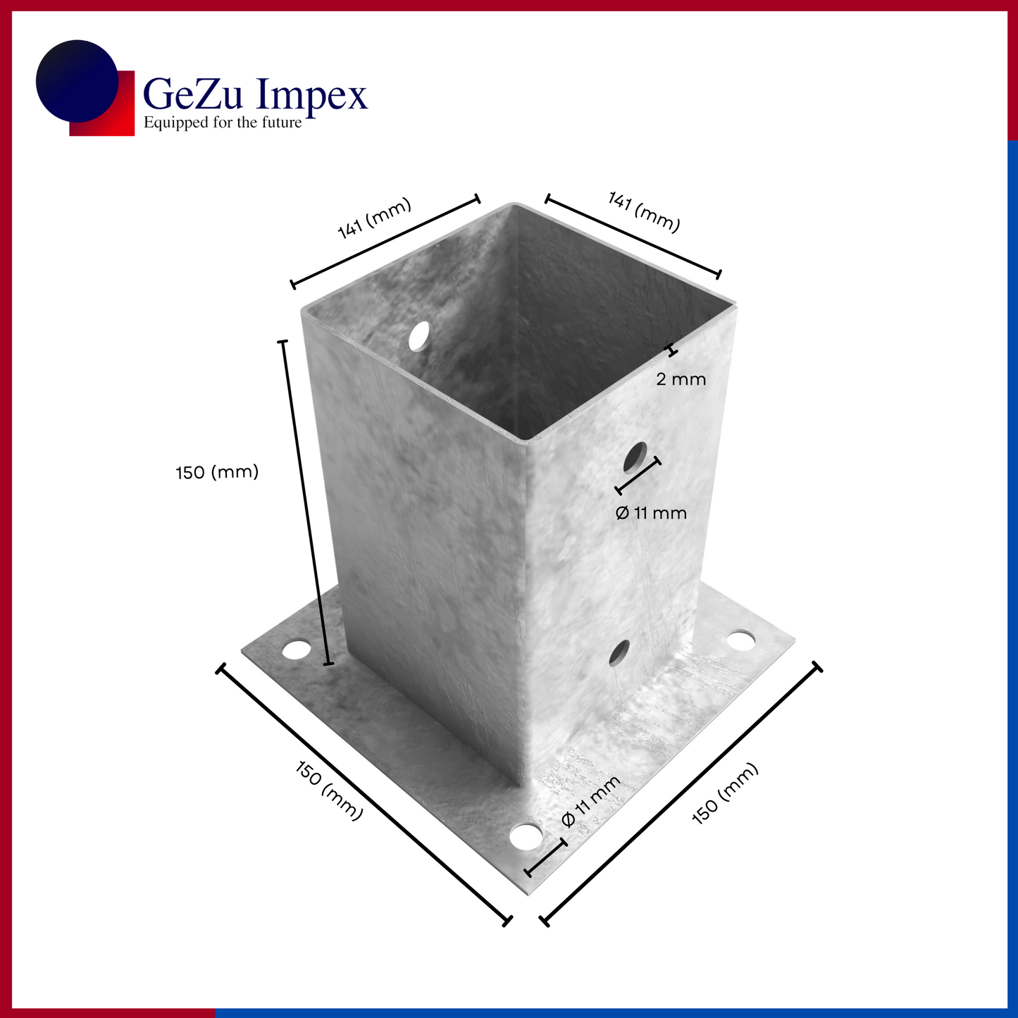 141 x 150 mm / Hot Dip Galvanized